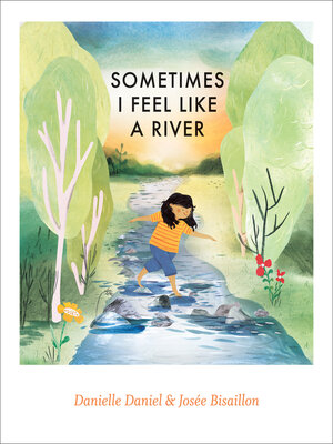 cover image of Sometimes I Feel Like a River